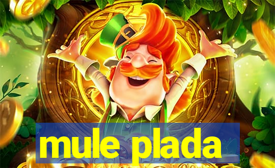 mule plada